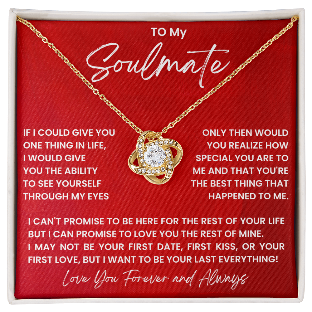 To My Soulmate - Last Everything Love Knot Necklace - Promise Gift for Her