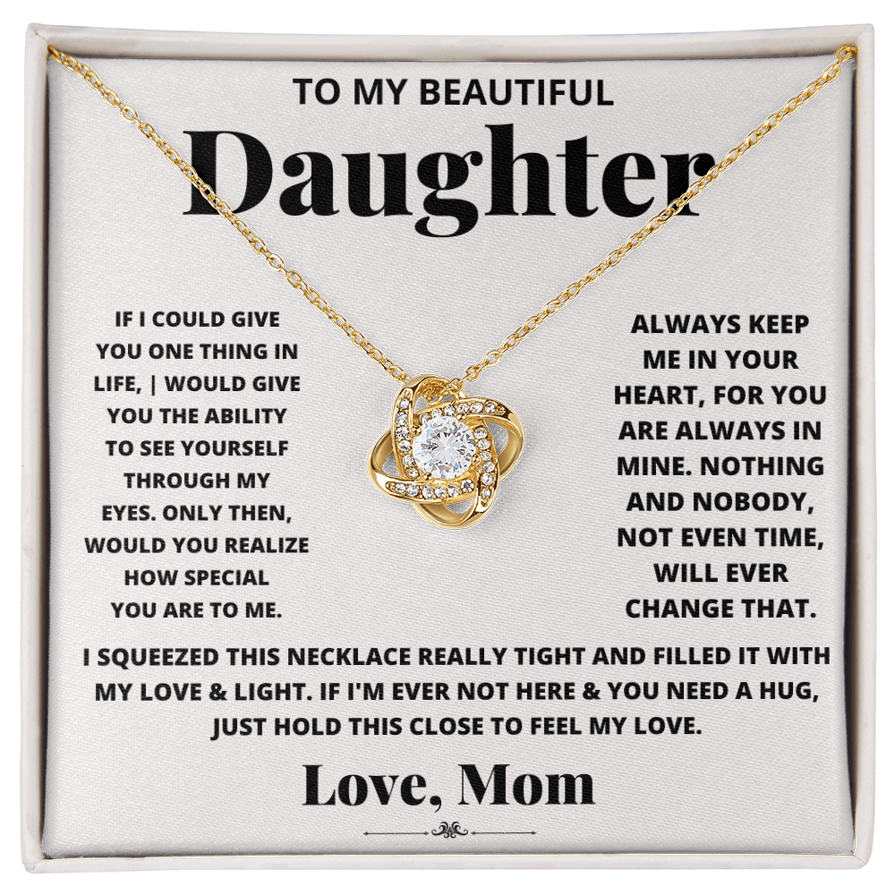 To My Beautiful Daughter - Through My Eyes Love Knot Necklace - Gift from Mom