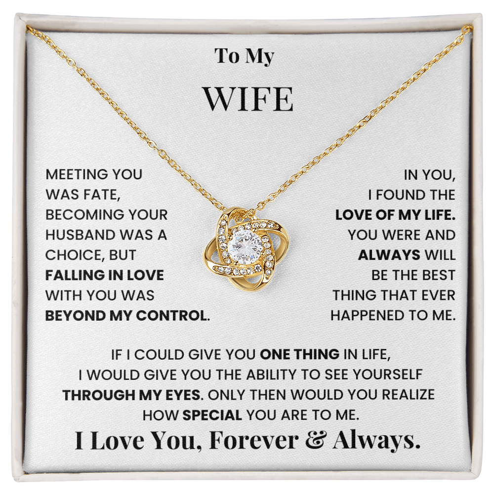 To My Wife - Love Of My Life Love Knot Necklace  - Gift from Husband