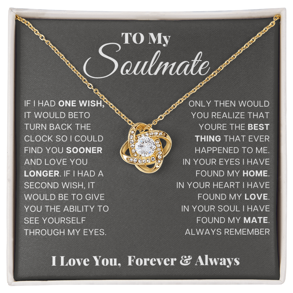 To My Soulmate - Find You Sooner Love Knot Necklace - Romantic Soulmate Gift
