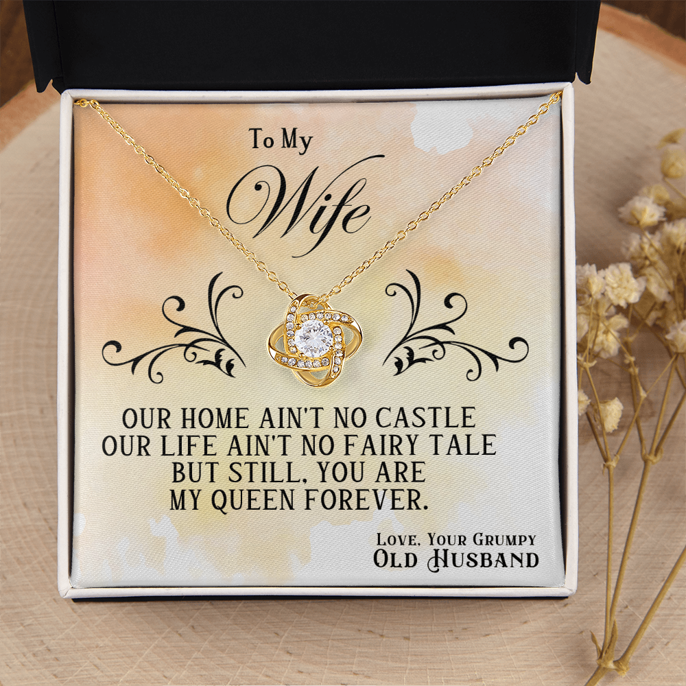 To My Wife - My Queen Forever Love Knot Necklace - Gift From Grumpy Husband