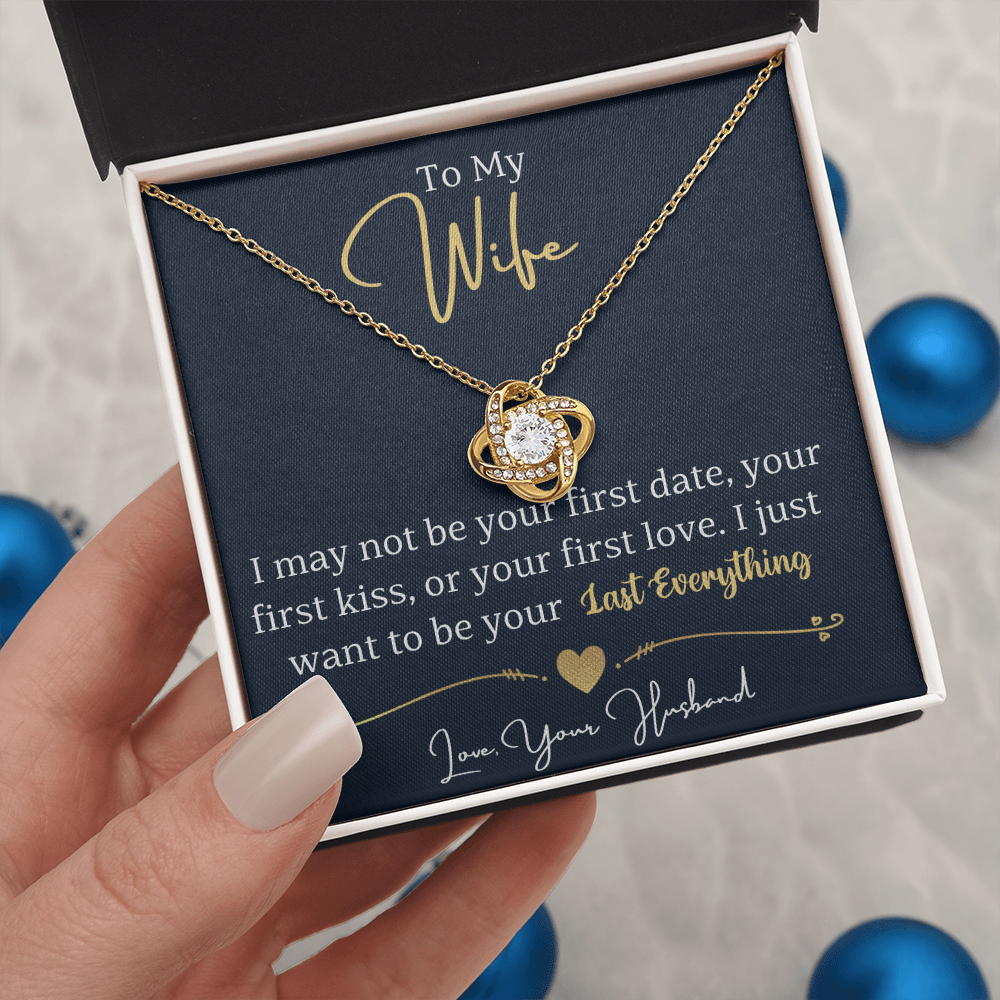 To My Wife - Last Everything Love Knot Necklace - Romantic Gift from Husband