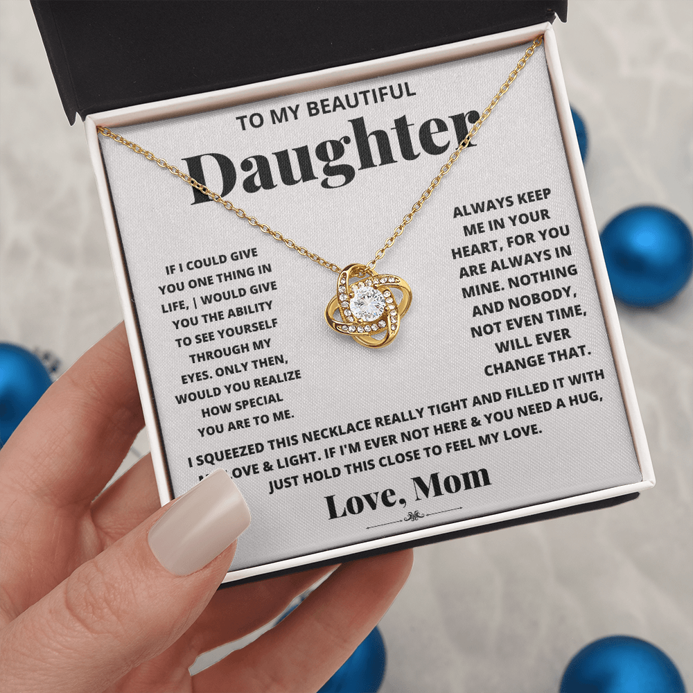 To My Beautiful Daughter - Through My Eyes Love Knot Necklace - Gift from Mom
