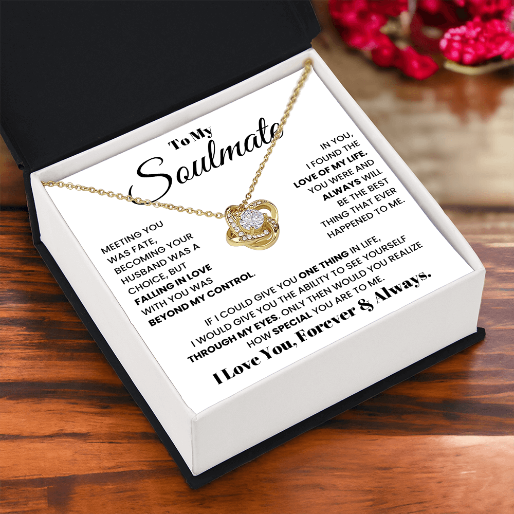 To My Soulmate - Beyond My Control Love Knot Necklace - Gift from Husband