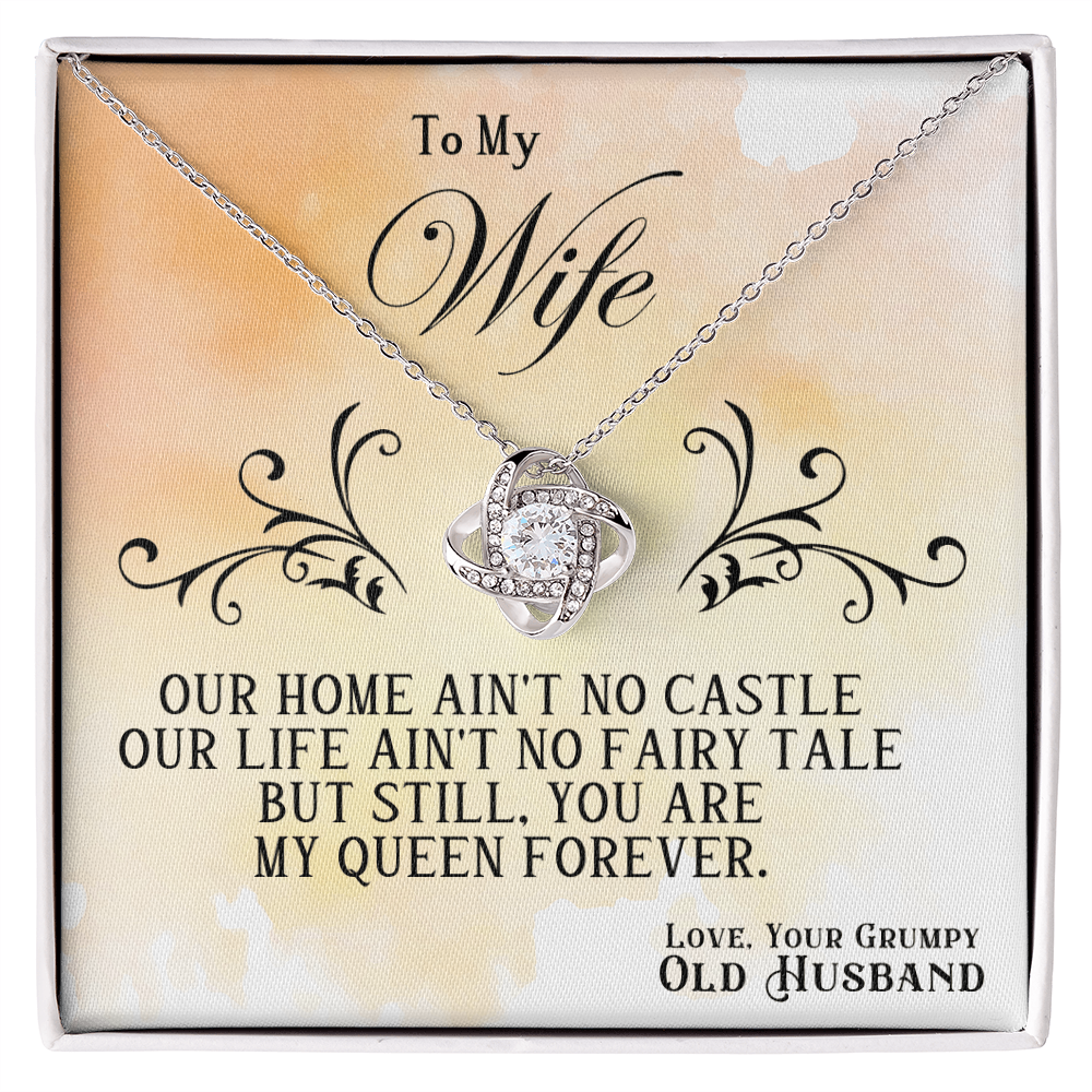 To My Wife - My Queen Forever Love Knot Necklace - Gift From Grumpy Husband