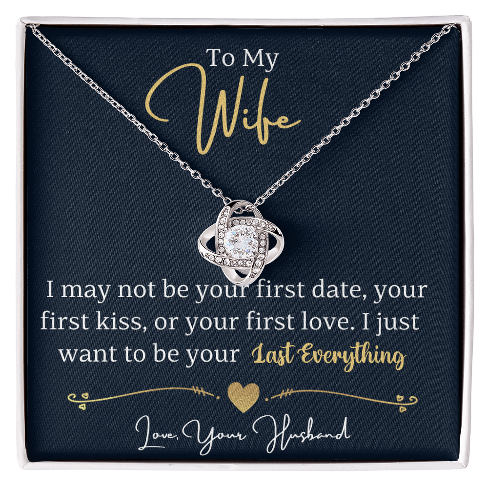 To My Wife - Last Everything Love Knot Necklace - Romantic Gift from Husband