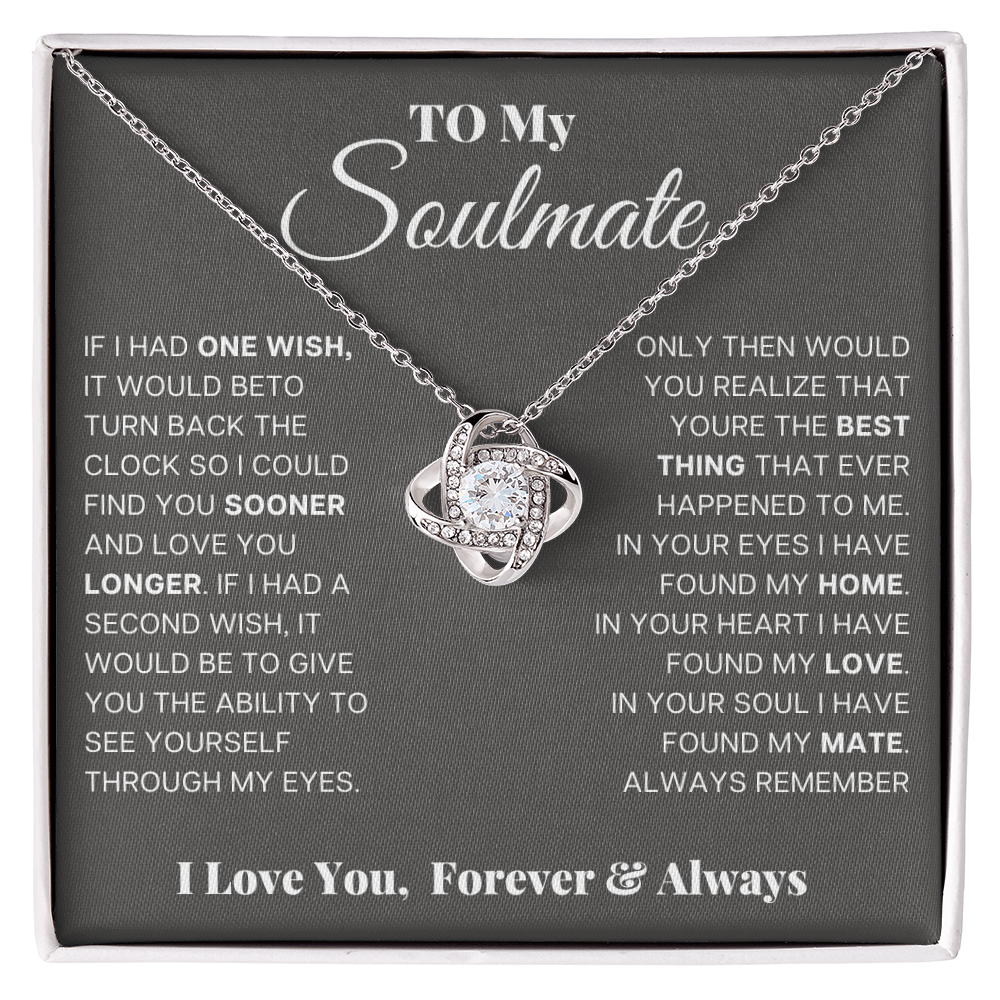 To My Soulmate - Find You Sooner Love Knot Necklace - Romantic Soulmate Gift