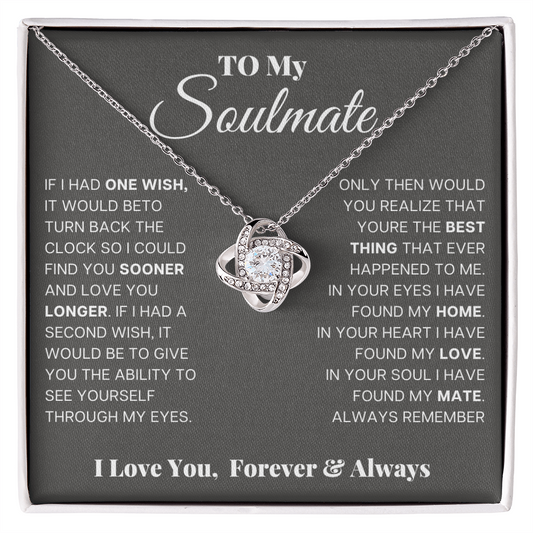 To My Soulmate - Find You Sooner Love Knot Necklace - Romantic Soulmate Gift
