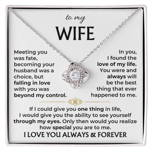 To My Wife - See Yourself Through My Eyes Love Knot Necklace - Special Gift From Husband