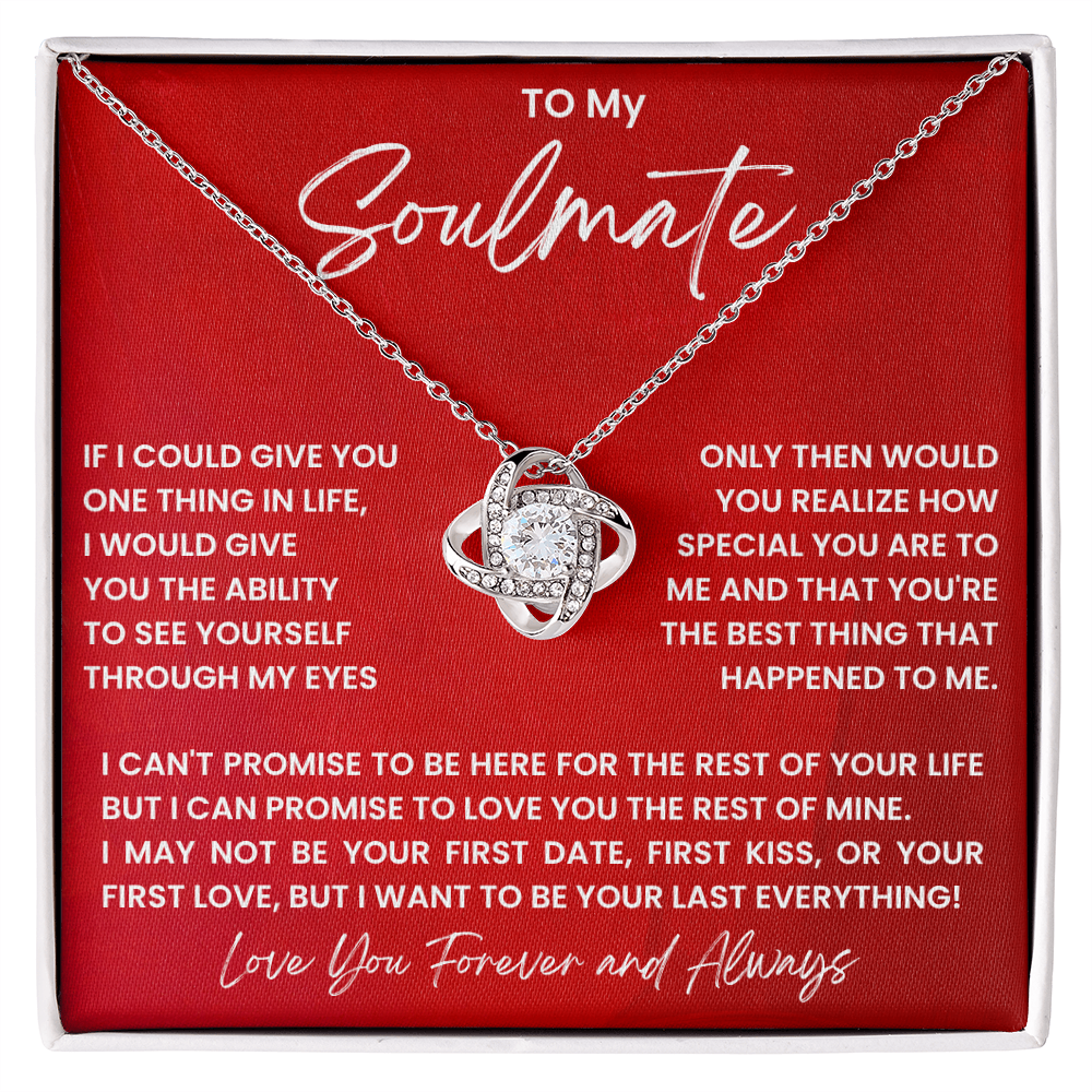 To My Soulmate - Last Everything Love Knot Necklace - Promise Gift for Her