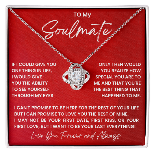 To My Soulmate - Last Everything Love Knot Necklace - Promise Gift for Her