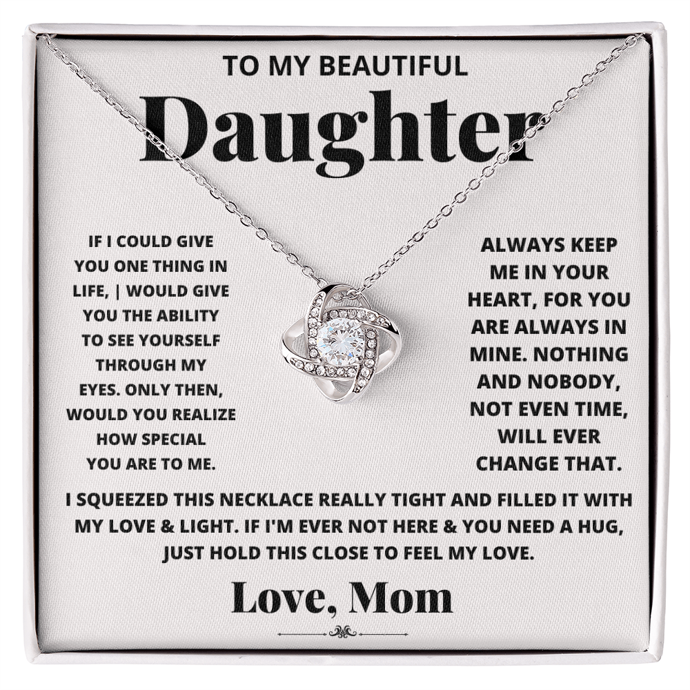To My Beautiful Daughter - Through My Eyes Love Knot Necklace - Gift from Mom