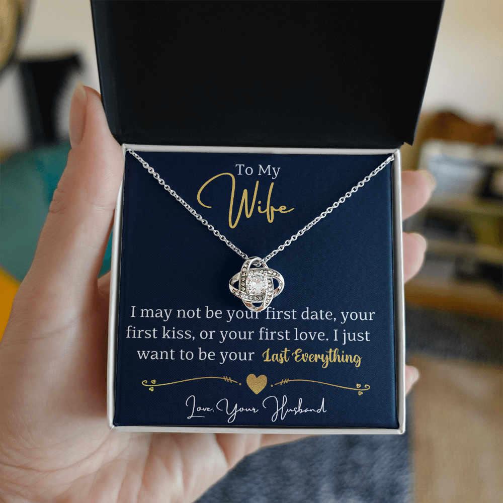To My Wife - Last Everything Love Knot Necklace - Romantic Gift from Husband