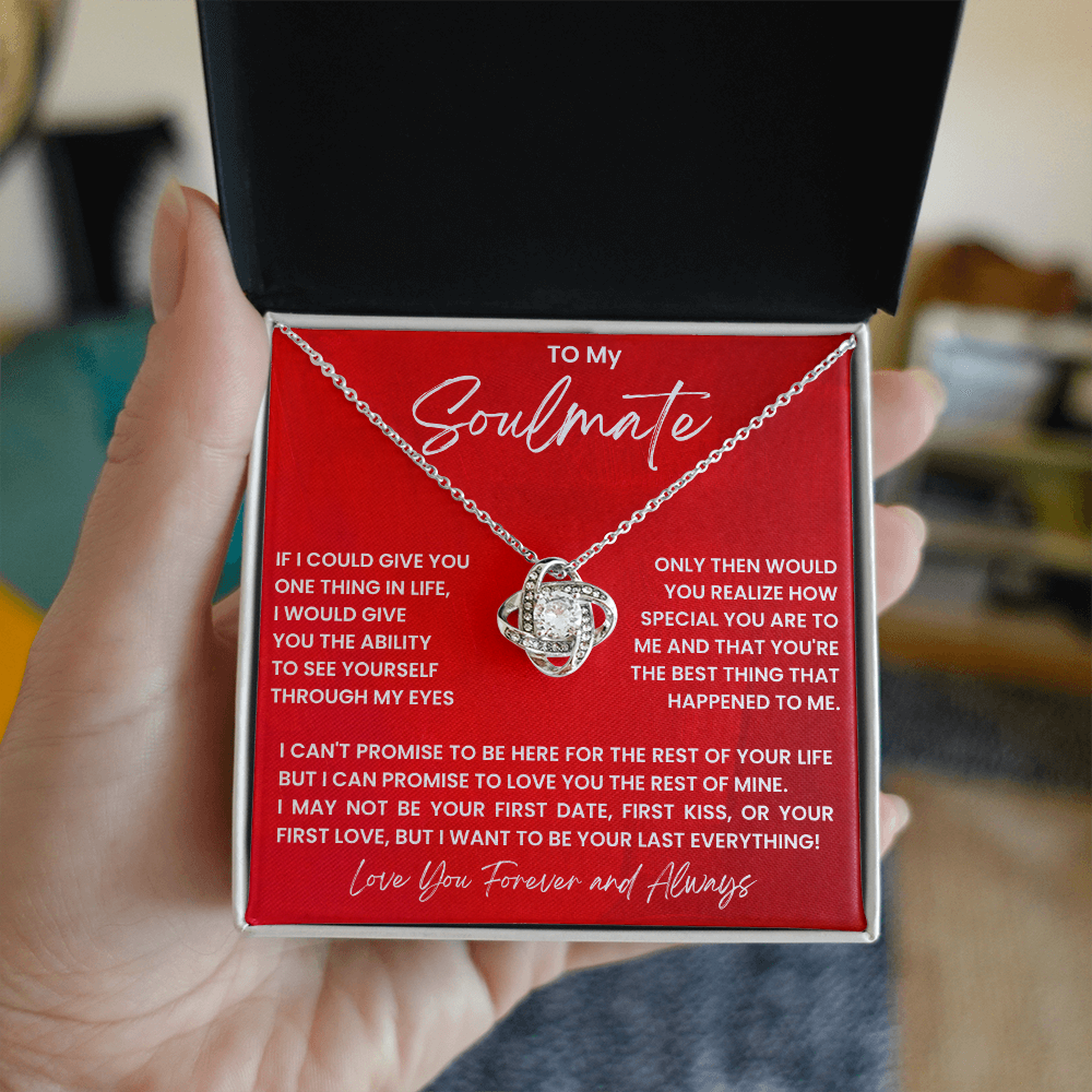 To My Soulmate - Last Everything Love Knot Necklace - Promise Gift for Her
