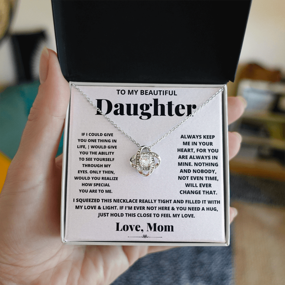 To My Beautiful Daughter - Through My Eyes Love Knot Necklace - Gift from Mom