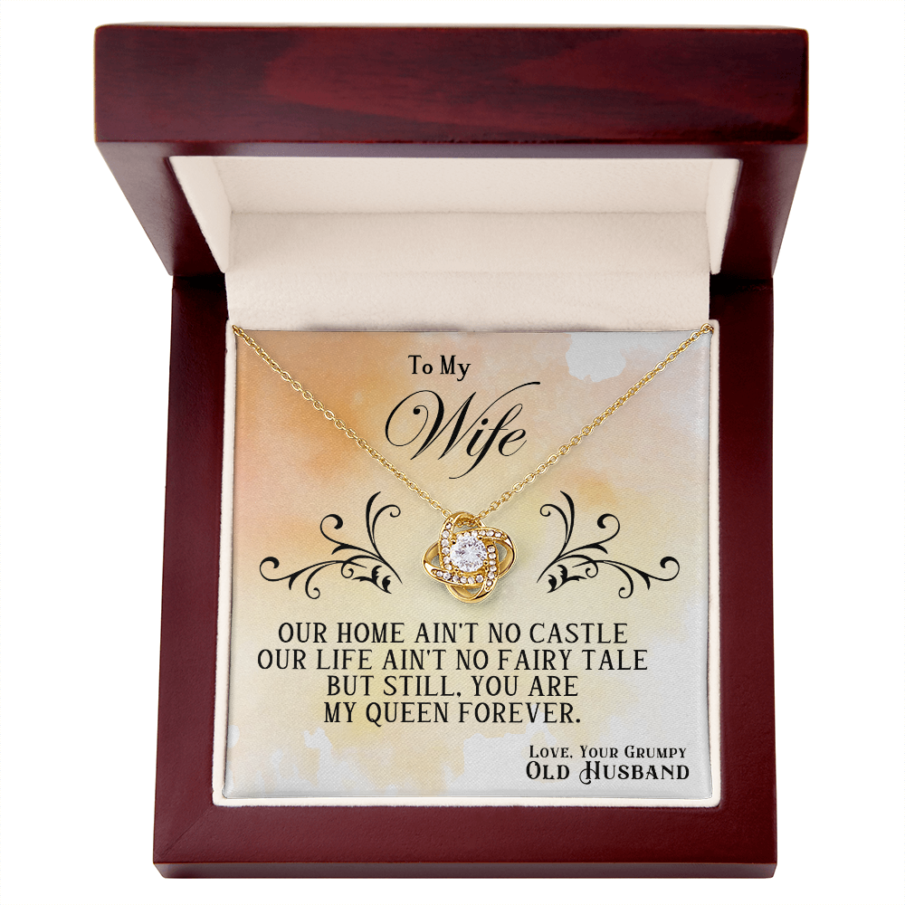 To My Wife - My Queen Forever Love Knot Necklace - Gift From Grumpy Husband
