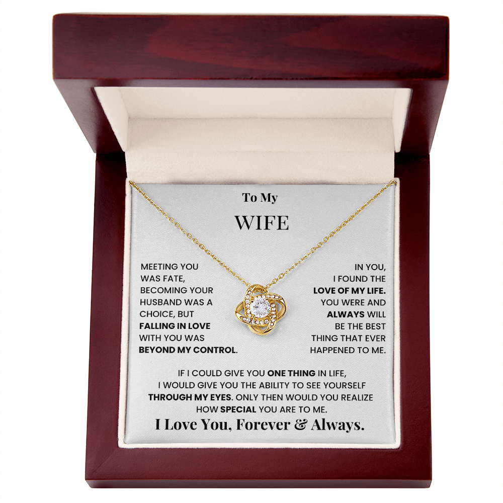 To My Wife - Love Of My Life Love Knot Necklace  - Gift from Husband