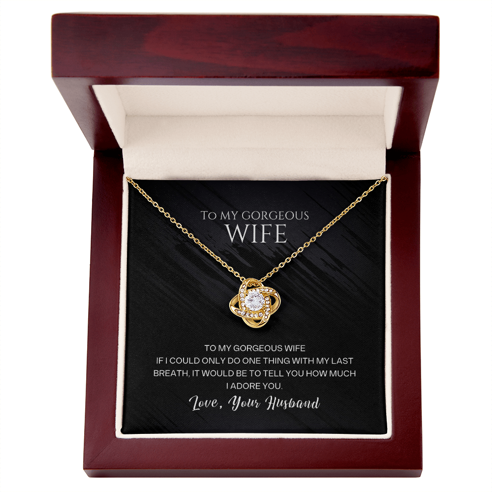 To My Gorgeous Wife - I Adore You  Love Knot Necklace - Sentimental Gift from Husband