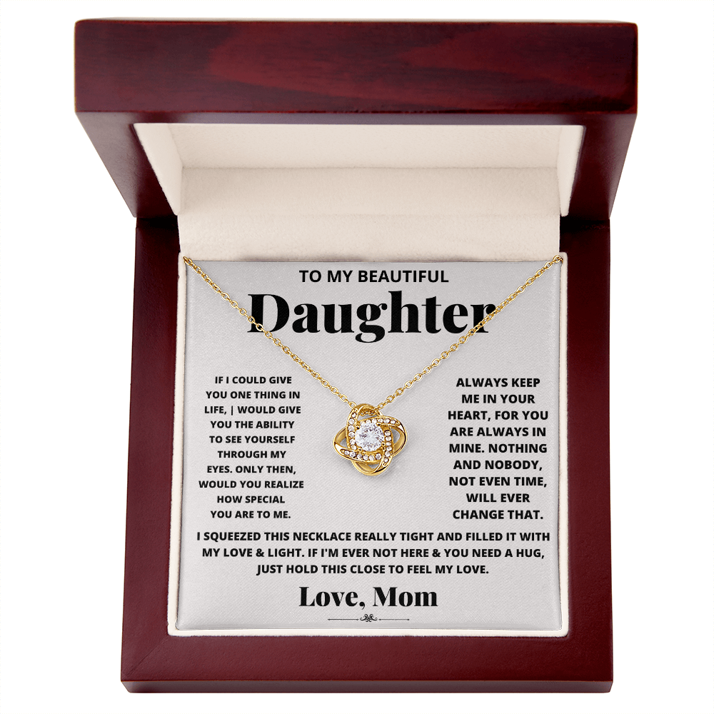 To My Beautiful Daughter - Through My Eyes Love Knot Necklace - Gift from Mom