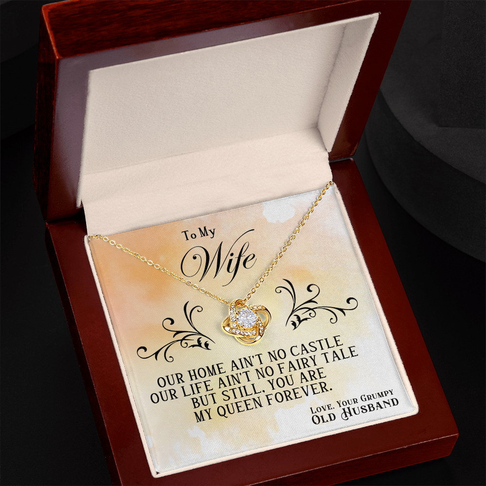 To My Wife - My Queen Forever Love Knot Necklace - Gift From Grumpy Husband