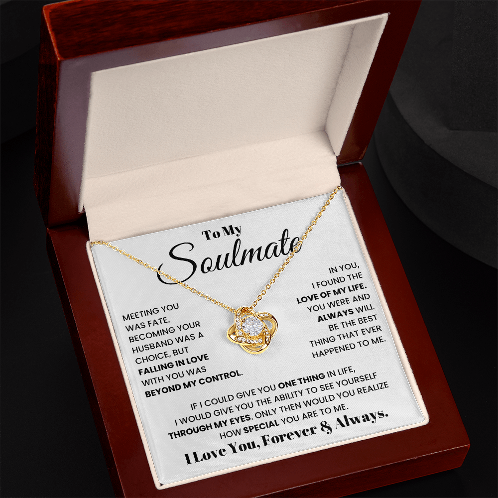 To My Soulmate - Beyond My Control Love Knot Necklace - Gift from Husband