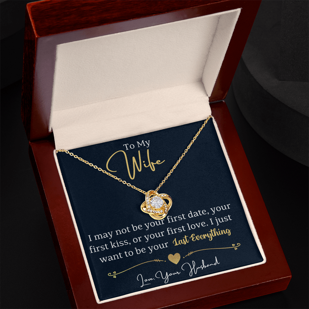 To My Wife - Last Everything Love Knot Necklace - Romantic Gift from Husband