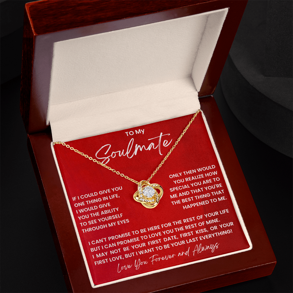 To My Soulmate - Last Everything Love Knot Necklace - Promise Gift for Her