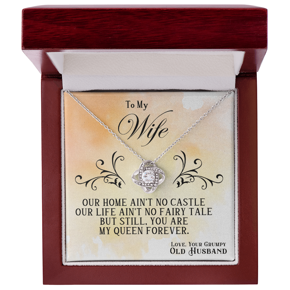 To My Wife - My Queen Forever Love Knot Necklace - Gift From Grumpy Husband