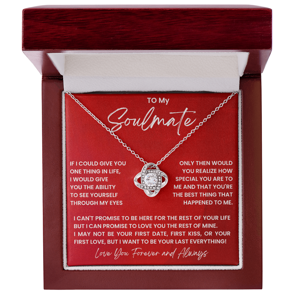 To My Soulmate - Last Everything Love Knot Necklace - Promise Gift for Her