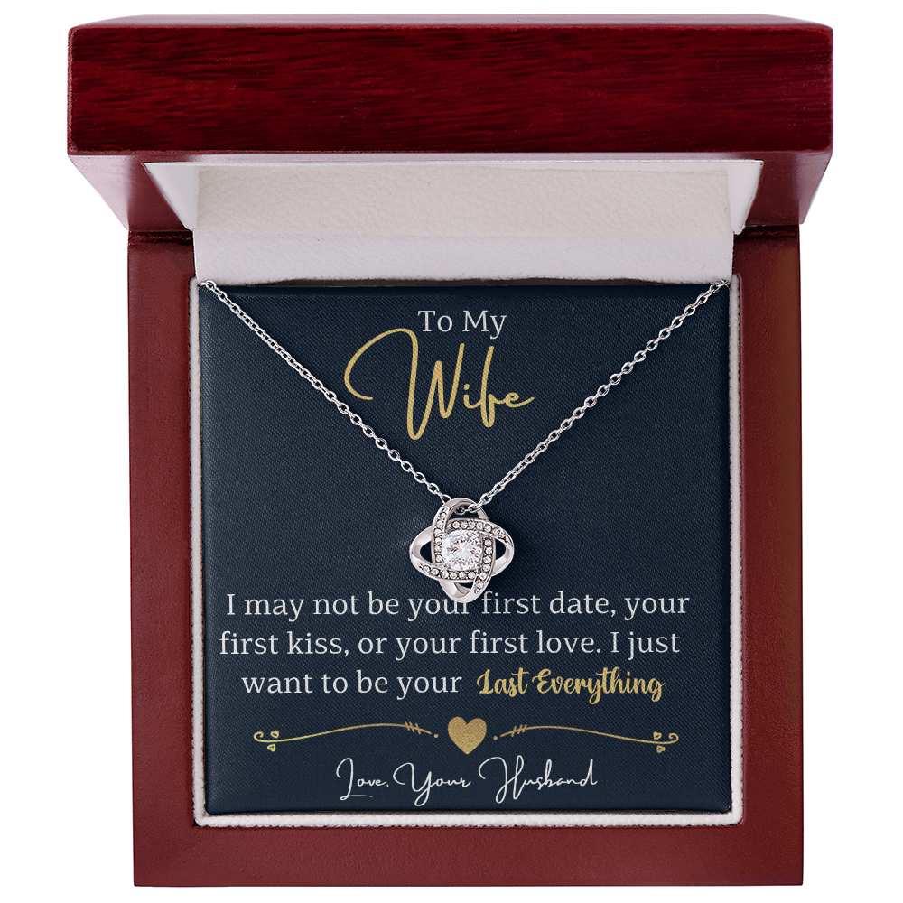 To My Wife - Last Everything Love Knot Necklace - Romantic Gift from Husband