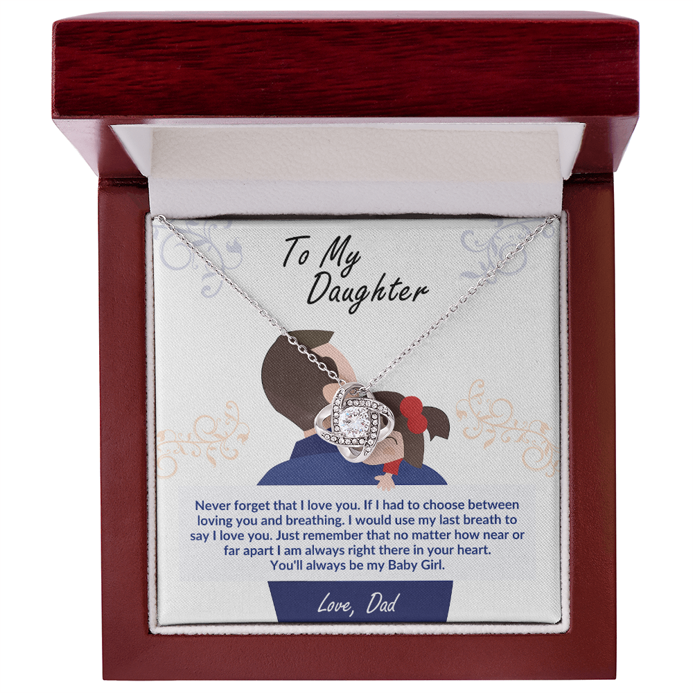 To My Daughter - My Last Breath Love Knot Necklace - You'll Always Be My Baby Girl Gift from Dad