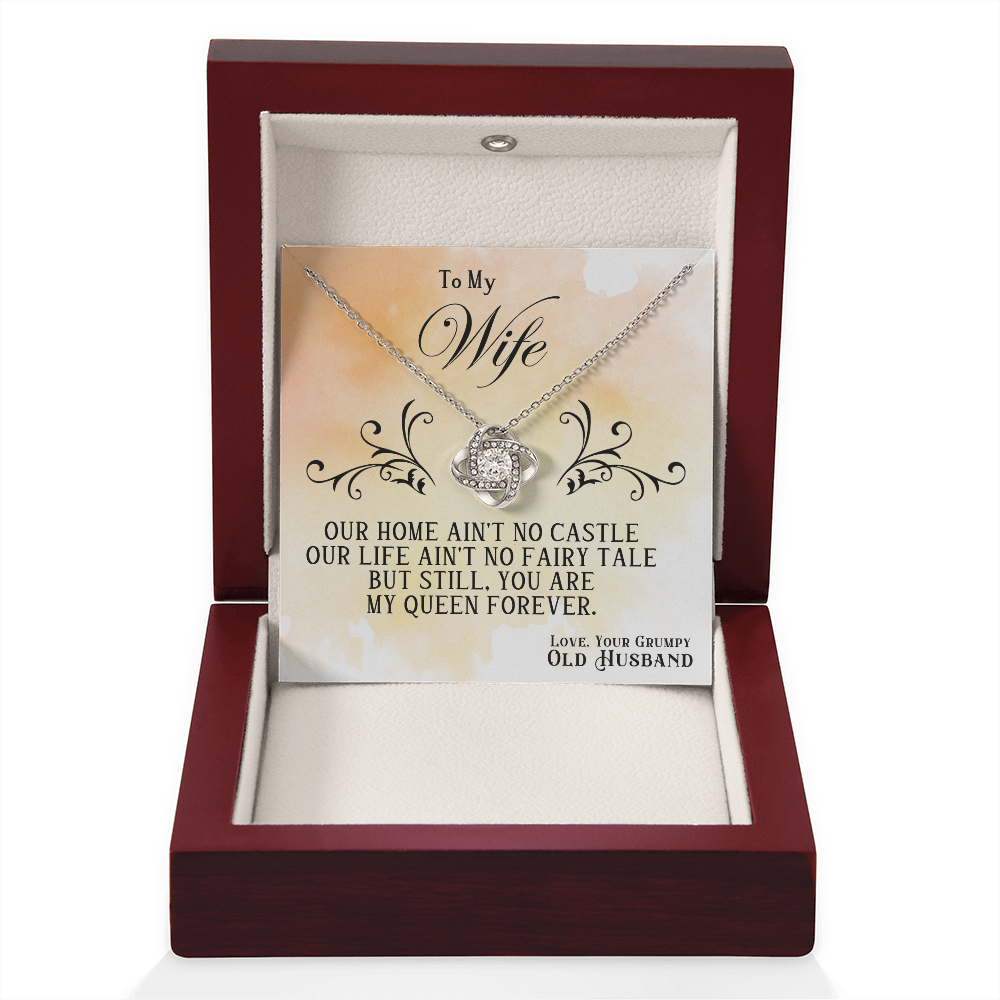 To My Wife - My Queen Forever Love Knot Necklace - Gift From Grumpy Husband