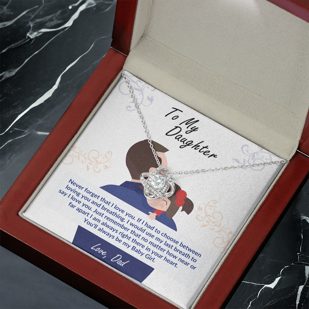 To My Daughter - My Last Breath Love Knot Necklace - You'll Always Be My Baby Girl Gift from Dad